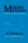 Making Meaning : Printers of the Mind and Other Essays - Book