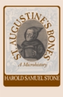 St.Augustine's Bones : A Microhistory - Book