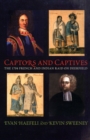 Captors and Captives : The 1704 French and Indian Raid on Deerfield - Book