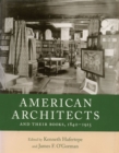 American Architects and Their Books, 1840-1915 - Book