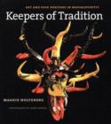 Keepers of Tradition : Art and Folk Heritage in Massachusetts - Book