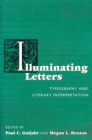 Illuminating Letters : Typography and Literary Interpretation - Book