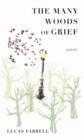 The Many Woods of Grief : Poems - Book