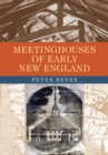 Meetinghouses of Early New England - Book
