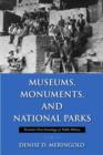 Museums, Monuments and National Parks : Toward a New Geneaology of Public History - Book
