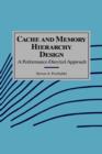 Cache and Memory Hierarchy Design : A Performance Directed Approach - Book