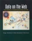 Data on the Web : From Relations to Semistructured Data and XML - Book