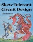 Skew-Tolerant Circuit Design - Book