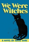 We Were Witches - Book