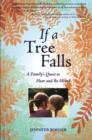 If A Tree Falls : A Family's Quest to Hear and Be Heard - Book