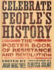 Celebrate People's History : The Poster Book of Resistance and Revolution - Book