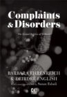 Complaints And Disorders : The Sexual Politics of Sickness - Book