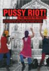 Pussy Riot: A Punk Prayer For Freedom : Letters From Prison, Songs, Poems, and Courtroom Statements Plus Tributes to the Punk Band That Shook the World - Book