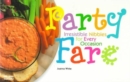 Party Fare : Irresistable Nibbles for Every Occasion - Book