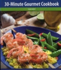 The 30-Minute Gourmet Cookbook - Book