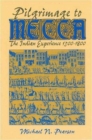 Pilgrimage to Mecca : Indian Experience, 1600-1800 - Book
