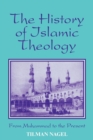 The History of Islamic Theology : From Muhammad to the Present - Book