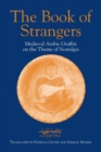 The Book of Strangers : Medieval Arabic Graffiti on the Theme of Nostalgia - Book