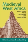 Medieval West Africa : Views from Arab Scholars and Merchants - Book
