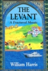 The Levant : A Fractured Mosaic - Book
