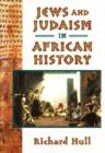 Jews and Judaism in African History - Book