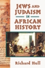 Jews and Judaism in African History - Book