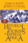 Problems in African History : Volume II: Historical Problems of Imperial Africa - Book