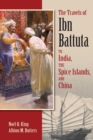 The Travels of Ibn Battuta to India, the Spice Islands and China - Book