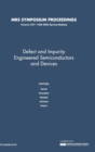 Defect and Impurity Engineered Semiconductors and Devices: Volume 378 - Book