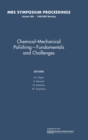 Chemical-Mechanical Polishing - Fundamentals and Challenges: Volume 566 - Book