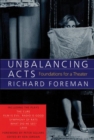 Unbalancing Acts: Foundations for a Theater - Book