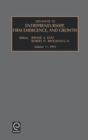 Advances in Entrepreneurship, Firm Emergence and Growth - Book