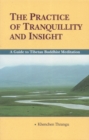 The Practice of Tranquillity and Insight : A Guide to Tibetan Buddhist Meditation - Book