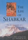 The Life of Shabkar : Autobiography of a Tibetan Yogin - Book