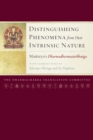 Distinguishing Phenomena from Their Intrinsic Nature : Maitreya's Dharmadharmatavibhanga with Commentaries by Khenpo Shenga and Ju Mipham - Book