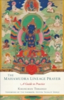 Mahamudra Lineage Prayer : A Guide to Practice - Book
