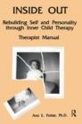 Inside Out : Rebuilding Self And Personality Through Inner Child Therapy - Book