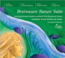 Brainwave Nature Suite : Soothing Natural Sounds Combined with Brainwave Pulses - Book