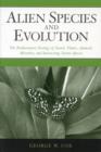 Alien Species and Evolution : The Evolutionary Ecology of Exotic Plants, Animals, Microbes, and Interacting Native Species - Book