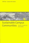 Transportation and Sustainable Campus Communities : Issues, Examples, Solutions - Book