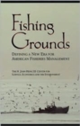 Fishing Grounds : Defining A New Era For American Fisheries Management - Book