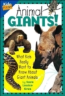 Animal Giants : What Kids Really Want to Know About Giant Animals - Book