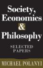 Society, Economics, and Philosophy : Selected Papers - Book