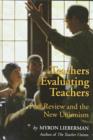 Teachers Evaluating Teachers : Peer Review and the New Unionism - Book