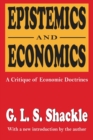 Epistemics and Economics : A Critique of Economic Doctrines - Book