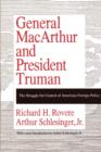 General MacArthur and President Truman : The Struggle for Control of American Foreign Policy - Book