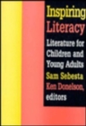 Inspiring Literacy : Literature for Children and Young Adults - Book