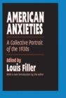 American Anxieties : A Collective Portrait of the 1930s - Book
