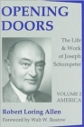 Opening Doors: Life and Work of Joseph Schumpeter : Volume 2, America - Book