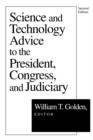 Science and Technology Advice : To the President, Congress and Judiciary - Book